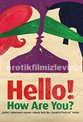 Merhaba Nasılsınız 2010 Türkçe Altyazılı Erotik Film izle