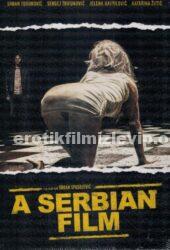 Bir Sırp Filmi Yasaklı Erotik Filmi izle