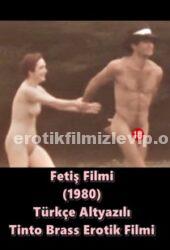Fetiş Filmi 1980 Türkçe Erotik Filmi izle +18