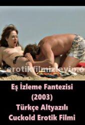 Eş İzleme Fantezisi 2003 Türkçe Erotik Filmi izle +18