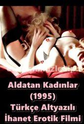 Aldatan Kadınlar 2023 Türkçe Altyazılı Erotik Film izle +18