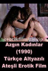 Azgın Kadınlar Türkçe Altyazılı Erotik Filmi izle +18