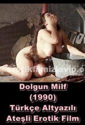 Dolgun Milf 1990 Türkçe Yetişkin Erotik Filmi izle +18